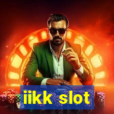 iikk slot